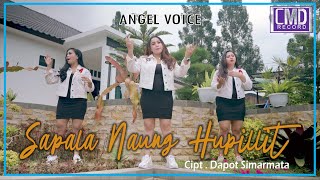 Angel Voice  Sapala Naung Hupillit  Lagu Batak Official Music Video [upl. by Lizabeth]