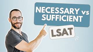 Necessary vs Sufficient Assumption  LSAT Logical Reasoning [upl. by Sorkin]