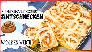 ZIMTSCHNECKEN mit Frischkäse Frosting  WOLKEN WEICH Cinnamon Rolls wie von Cinnabon Zimtrollen [upl. by Amalee]