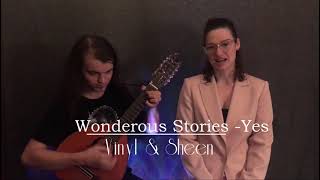 Wonderous Stories Yes Vinyl amp Sheen Cover [upl. by Lubow]