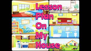 LESSON PLAN ON MY HOUSE PREPRIMARY LESSON PLAN ROOMS OF A HOUSE [upl. by Robinett391]