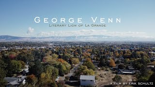 George Venn  The Literary Lion of La Grande [upl. by Tterrej]