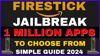 JAILBREAK The Amazon FIRESTICK amp FIRE TV with 1 MILLION APPS SIMPLE TUTORIAL 2024 [upl. by Slocum]