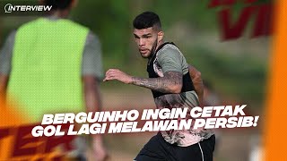 Interview  Motivasi Besar Berguinho Ingin Cetak Gol Lagi Melawan Persib Bandung [upl. by Renat]