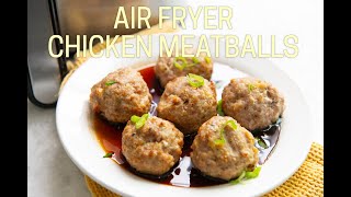 Air Fryer Chicken Meatballs [upl. by Gaulin]