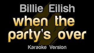 Billie Eilish  when the partys over Karaoke Version [upl. by Ronald]