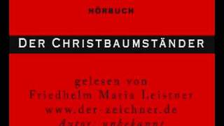 Adventsgeschichten Hörbuch der Christbaumständer [upl. by Nosreme]