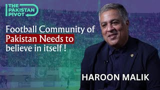 Pakistan’s Football  How Can we make it right  ft Haroon Malik [upl. by Llerrah368]