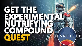 Get the Experimental Nutrifying Compound Starfield [upl. by Alberta344]