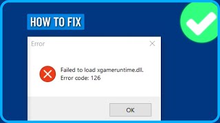 How to Fix Failed to Load Xgameruntimedll Error Code 126 in Windows 1011 [upl. by Anerroc]