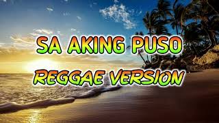 SA AKING PUSO  REGGAE REMIX  DJ SOYMIX [upl. by Acnaib]