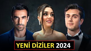 YENİ BAŞLAYACAK DİZİLER 2024 YAKINDA [upl. by Hollie]