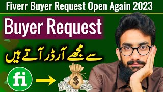 Fiverr Buyer Request Again Open Now  How I am Earning Dollars from Buyer Request 2023 [upl. by Kerek]