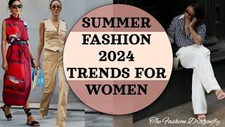 SUMMER FASHION 2024 TRENDS FOR WOMEN [upl. by Ertsevlis219]