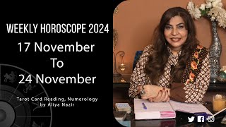 Weekly Horoscope 2024  17 November 24 November  Ye Hafta Kaisa rahe ga [upl. by Enailuj]