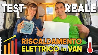 Riscaldamento elettrico in van quanto scalda e quanto consuma 🔥 TEST REALE [upl. by Ange]