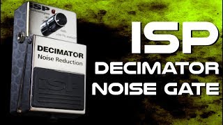 ISP Decimator Noise Gate Pedal Demo [upl. by Cooperman73]