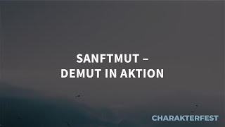 Charakterfest Sanftmut – Demut in Aktion Matthias Theis [upl. by Yecnay]