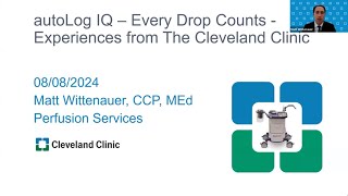 Every drop counts How the autoLog IQ has transformed the Cleveland Clinics autotransfusion program [upl. by Lorianna961]