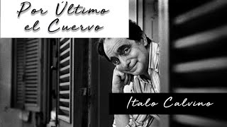 POR ÚLTIMO EL CUERVO de Italo Calvino Voz Humana [upl. by Harima]