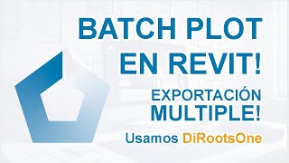 Exportación multiple en Revit con DiRoots [upl. by Ibbor]