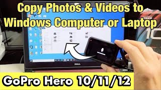 GoPro Hero 101112 How to Copy Photos amp Videos to Windows Computer PC Laptop w Cable [upl. by Mahda]