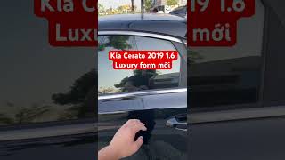 Kia Cerato 2019 16 Luxury nhận xe từ 200tr thôi ạ hungvuongauto otogiare otocugiare [upl. by Gazzo]