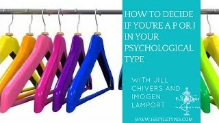 How to Decide if Youre a P or J in your Psychological Type [upl. by Ku]