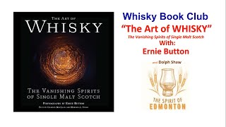 The Art of Whisky  The Vanishing Spirits  with author Ernie Button Whisky Book Club Book 221 [upl. by Waldon]