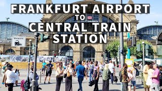 How To Get From Frankfurt Airport to Frankfurt am Main HBF Central Station [upl. by Zampino]