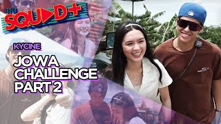 JOWA CHALLENGE PART 2 • KYCINE  The Squad [upl. by Ahab]