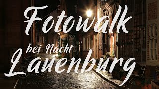 Fotowalk Lauenburg bei Nacht [upl. by Aaberg]