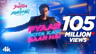 Pyaar Hota Kayi Baar Hai Song Tu Jhoothi Main Makkaar  Ranbir Shraddha  Pritam Arijit Amitabh [upl. by Antebi]