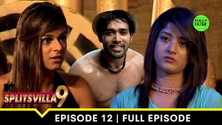 Friendship or Power  MTV Splitsvilla 9  Episode 12 [upl. by Ruhtra]