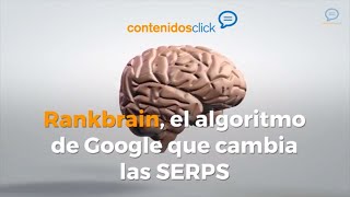 Rankbrain algoritmo Google Inteligencia Artificial ¿Que es ¿Cómo afecta [upl. by Oderfigis802]