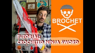 Tutorial Crocheted Ninja Sword [upl. by Airamahs968]