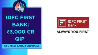 IDFC First Bank QIP To See Equity Dilution Of 33 At Base Size amp 494 At Upsized Deal  CNBC TV18 [upl. by Ecitsuj]