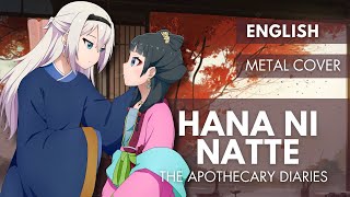 Hana Ni Natte  Be A Flower 「 The Apothecary Diaries 」  English Metal Cover [upl. by Hendrika]