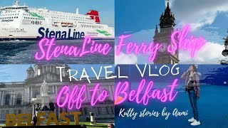 Off to Belfast a ferry journey  First excited experience  Book your journey 👇 [upl. by Terrel]