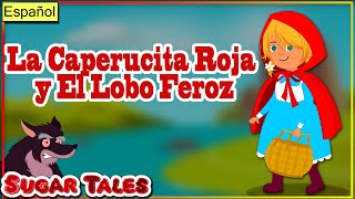 La Caperucita Roja y el Lobo Feroz [upl. by Amapuna]