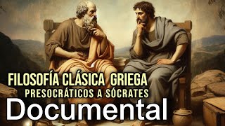 Documental 2024 Filosofía Clásica  Presocráticos a Sócrates [upl. by Einnek]