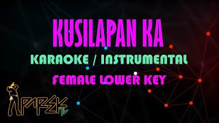 KUSILAPAN KA FEMALE LOWER KEY MINUS ONE  KARAOKE [upl. by Ocirled634]