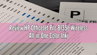 Review HP OfficeJet Pro 8135e Wireless AllinOne Color Inkjet Printer Print Scan Copy Fax ADF [upl. by Eduam556]