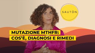 Mutazione MTHFR cosè diagnosi e rimedi  The SAUTÓN Approach [upl. by Dumah]