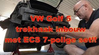 VW Golf 5 Trekhaak montage met een ECS 7polige kabelset [upl. by Arataj837]