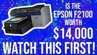 Epson F2100 Review Is it Worth The Money ¯\ツ¯ Dont Buy a DTG Printer Without Watching This [upl. by Robin]