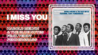 Harold Melvin amp The Blue Notes  I Miss You feat Teddy Pendergrass Official Audio [upl. by Elfrida204]