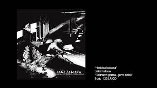 BAKE FALTSUA  heriotza bakarra [upl. by Edwine]