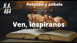 Ven inspíranos HA 464 [upl. by Dirraj]