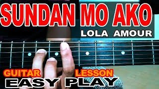 Sundan mo ko  LOLA AMOUR  easy play  guitar chords lesson [upl. by Joan]